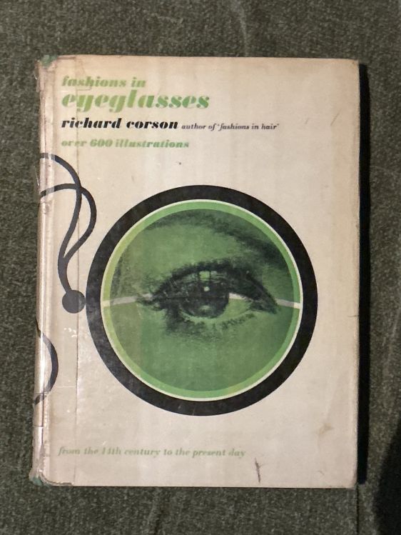 Fashions in Eyeglasses by Richard Corson
