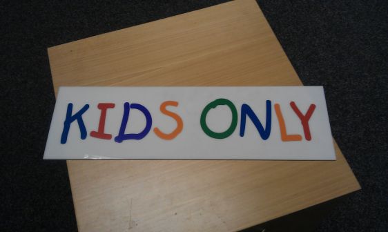 Acrylic 'kids only' sign